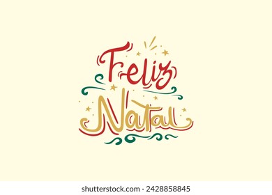 Vector Feliz Natal. Christmas happy in Brazilian Portuguese Hand Lettering for Christmas Vector