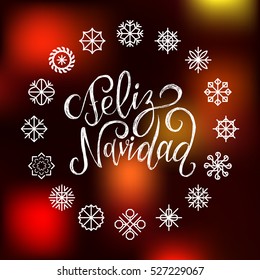 Vector Feliz Navidad, translated Merry Christmas lettering with New Year's snowflakes. Happy Holidays typography for greeting card template or poster concept.