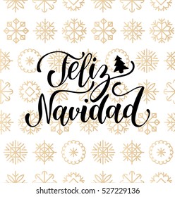 Vector Feliz Navidad, translated Merry Christmas lettering design on snowflakes background. New Year's seamless pattern for greeting card template. Happy Holidays poster concept.