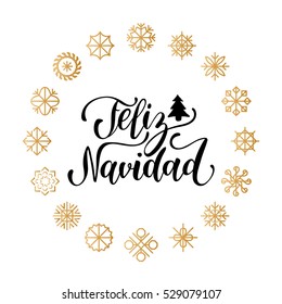 Vector Feliz Navidad, translated Merry Christmas lettering with New Year's snowflakes. Happy Holidays typography for greeting card template or poster concept.