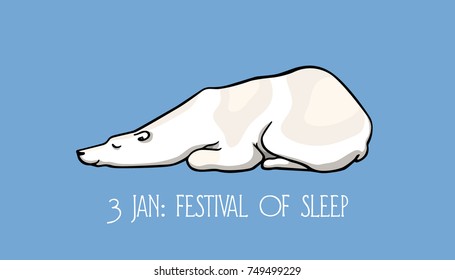 Vector Festival of Sleep day card. Hand drawn cute polar bear sleeping in a funny position. Beautiful ink drawing, funny card.