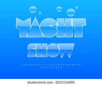 Banner festivo de vetor Iate Show. Fonte Transparente Trendy. Letras e Números Brilhantes definidos.