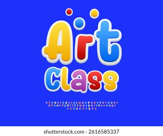 Vector Festive emblem Art Class. Bright Joyful Font. Colorful Kids Alphabet Letters and Numbers