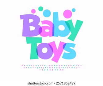 Vector festive Emblem Baby Toys. Joyful Colorful Font. Bright Comic Alphabet Letters and Numbers set. 