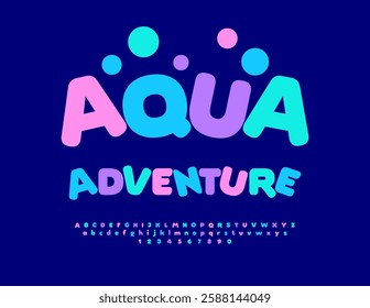 Vector Festive flyer Aqua Adventure. Round Colorful Font. Joyful Children Alphabet Letters and Numbers.