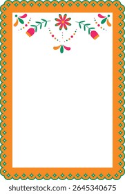 Vector festive frame with flowers. Mexican fiesta - festive frame, social media story. Design element for banner, poster, card, invitation.