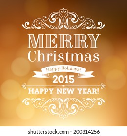 Vector festive inscription with ornamental elements on defocus background. Merry Christmas and Happy New Year greeting card