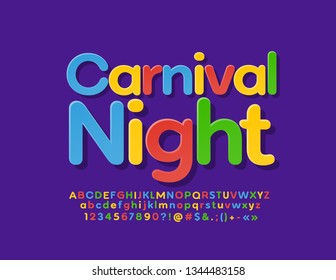 Vector festive poster Carnival Night with colorful Font. Bright Alphabet Letters, Numbers and Symbols