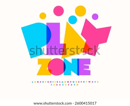 Vector Festive template Play Zone. Bright Joyful Font. Kids Colorful  Alphabet Letters and Numbers set.