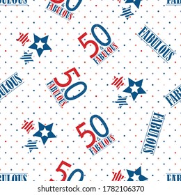 Vector fifty and fabulous text seamless pattern background. Red, blue, white backdrop with typography, stars and words on polka dot backdrop. Americana style design for birthday, business anniversary