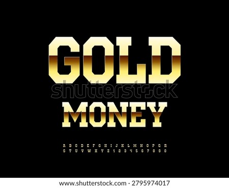 Vector Financial icon Gold Money. Shiny Metallic Font. Retro Uppercase Alphabet Letters and Numbers set.