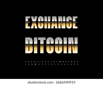 Vector Financial sign Exchange Bitcoin. Premium Gold Font. Fashion Digital Alphabet Letters and Numbers set.