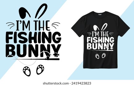 Vector I'm The Fishing Bunny t-shirt