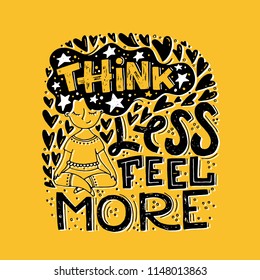 Vector Fitness typographic poster. Think less feel More. Meditation girl in lotus pose. Motivational and inspirational illustration. Lettering. For yoga studio or fitness club.