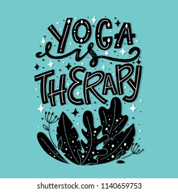 Vector Fitness typographic poster. Yoga is Therapy. Motivational and inspirational illustration. Lettering. For yoga studio or fitness club.