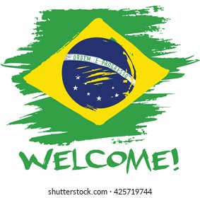 Vector flag of Brazil, painted paint. Cards, banners, posters. Lettering Welcome.