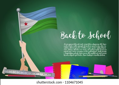 Vector flag of Djibout on Black chalkboard background. Education Background with Hands Holding Up of Djibout flag. Back to school with pencils, books, school items learning and childhood concept.