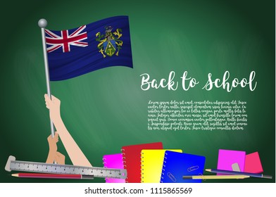 Vector flag of Pitcairn Islands on Black chalkboard background. Education Background with Hands Holding Up of Pitcairn Islands flag. Back to school with pencils, books, school items learning