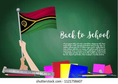 Vector flag of Vanuatu on Black chalkboard background. Education Background with Hands Holding Up of Vanuatu flag. Back to school with pencils, books, school items learning and childhood concept.