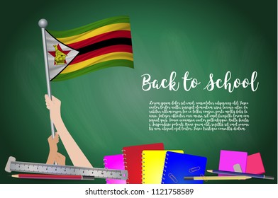 Vector flag of Zimbabwe on Black chalkboard background. Education Background with Hands Holding Up of Zimbabwe flag. Back to school with pencils, books, school items learning and childhood concept.