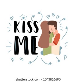 Vector Flat Banner Kiss Me. The guy hugs his girlfriend by the waist and has pleasant feelings because he loves her and wants to marry her. Taking care of a girl in a green hugs her husband.