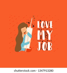 Vector flat banner love my work. A young nurse after graduation from the institute to obtain higher education and is practiced in a medical institution or hospital. The girl hugs a big syringe.