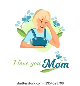 Vector Flat Banner. I Love You Mom text. . Portrait of Blonde Woman Smiling Blonde Woman on Flower Background. Closeup Cheerful Hand Supports Head. Emotions Fun and Happiness, Cartoon Illustration.