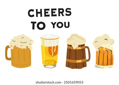 Vector flat beer festival. Collection of different beer glasses. Wooden beer mug and glass of beer. Cold drinks. Cheers to you inscription. Trendy art for pub, bar, holiday party advertising. 