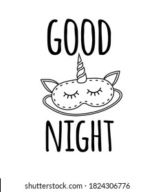 Vector flat cartoon unicorn sleeping mask and good night lettering isolated on white background