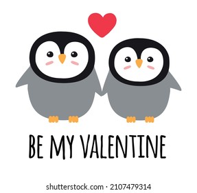 Vector flat couple of penguins with heart and be my Valentine text isolated on white background