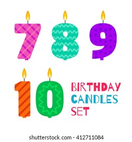 Vector flat design birthday candle set in the shape of numbers 7, 8, 9, 10. Burning colorful candles for the cake with different patterns in flat style. For anniversary party invitation, decoration.