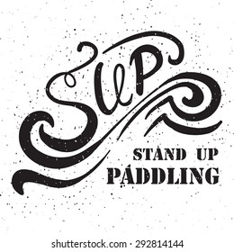 Vector flat design style hand drawn illustration of signature: "Sup Stand Up Paddling" on textured background. Template for postcard, personal card or print.