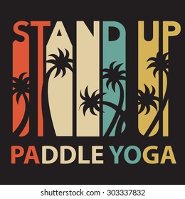 Vector flat design style hand drawn illustration of signature: "Stand Up Paddle Yoga". Template for postcard, personal card, etc. T-Shirt print design.