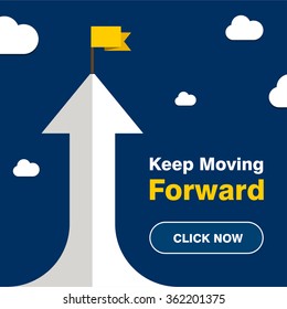 Vector flat flag on Top of 3d Arrow with Text Click here for Keep Moving Forward. Success illustration. Goal achievement. Business concept. Blue Background brochure title page vector illustration