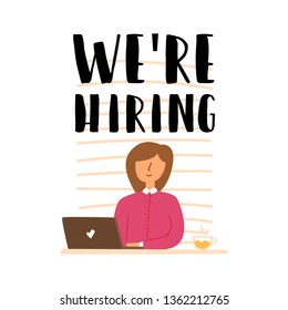 Vector flat girl sitting at the table with a laptop. Vacancy for a workplace. Designer specialists. We hiring.