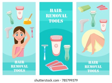 vector flat hair removal banners set. Electric epilator, shaver, shaving razor, waxing strips, hot wax in bowl laser machine, well-groomed woman legs, girl with epilated armpit icons illustration.