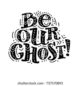 Vector flat halloween lettering quote design with doodle elements isolated on white background. Good for party flayer, leaflet, poster, invitation, placard or banner.