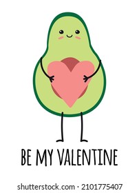 Vector flat hand drawn avocado with be my Valentine text and heart isolated on white background