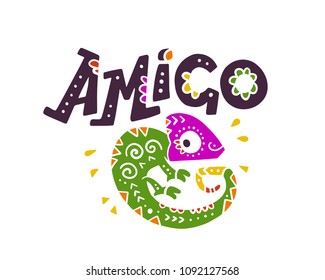 Vector flat hand drawn illustration with funny smiling chameleon and lettering Amigo isolated on white background. Mexican animal friend portrait character.