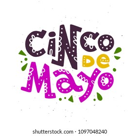 Vector flat hand drawn illustration with flat Cinco de mayo lettering  isolated on white background. Mexican poster, placard, banner, print element design.