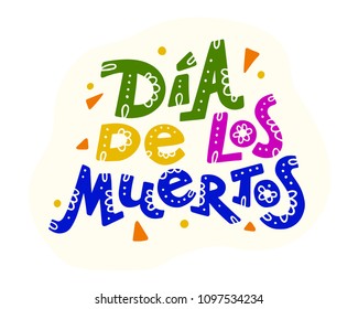 Vector flat hand drawn illustration with flat Dia de los muertos lettering  isolated on white background. Mexican poster, placard, banner, print element design.