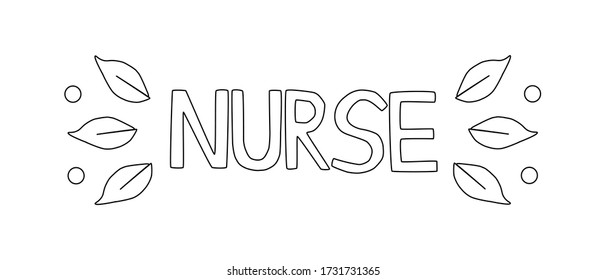 Vector flat hand drawn lettering with nurse and leaves for medical design. Isolated lettering typography. Doodle style. Can be used for topics like medicine, health care, treatment.