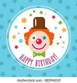 Vector flat holiday background. Clown. Smile. Happy Birthday card. Kids party and celebration. Circus.