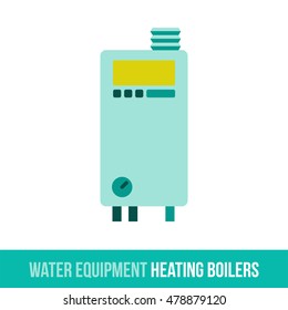 Vector flat icon water equipment for bathroom, heating. Heating boilers. Web design, booklets, brochures, advertisements, manuals, technical descriptions. Isolated on a white background.