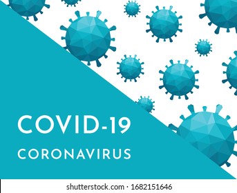 Vector flat illustration, actual template. Text on blue background - Coronavirus COVID-19. Blue polygonal virus models. Global danger of pandemic and epidemic situation. Risk of pneumonia