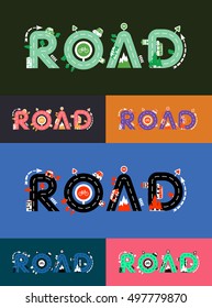 Vector flat illustration with baby styled inscription ROAD and traffic elements


