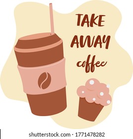 vector flat illustration, It's coffee time, Take-out coffee cup and beans, Lettering poster