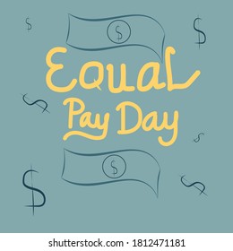 Vector Flat Illustration For Equal Pay Day With Dollar Icon, Dedicated To Raising Awareness Of The Gender Pay Gap. Handwriting