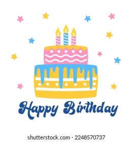 Vector flat illustration Happy Birthday with Cake, candles and stars isolated on white background. Greeting card, festive poster, gift for Birthday. 