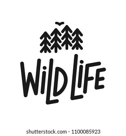 Vector flat illustration: Line typography lettering composition of Wild Life with silhouette of pine forest and bird